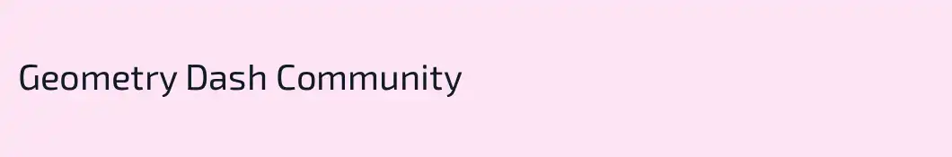Geometry Dash Community